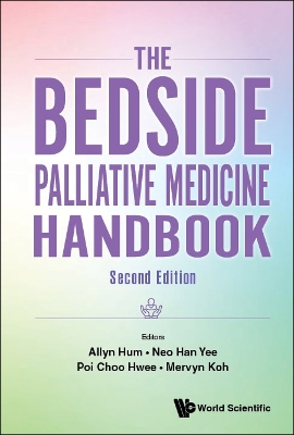 Bedside Palliative Medicine Handbook, The by Allyn Hum