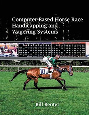 Computer-Based Horse Race Handicapping and Wagering Systems book