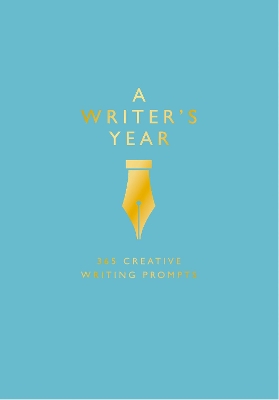 A Writer’s Year: 365 Creative Writing Prompts book