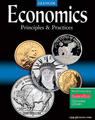 Economics: Principles and Practices, Student Edition by McGraw Hill