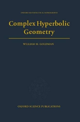 Complex Hyperbolic Geometry book