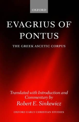 Evagrius of Pontus by Robert E. Sinkewicz