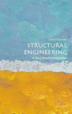 Structural Engineering: A Very Short Introduction by David Blockley