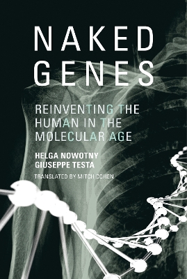 Naked Genes: Reinventing the Human in the Molecular Age book