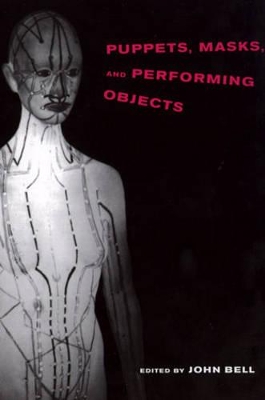 Puppets, Masks and Performing Objects book