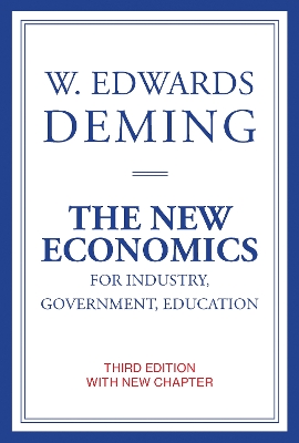 The The New Economics for Industry, Government, Education by W. Edwards Deming