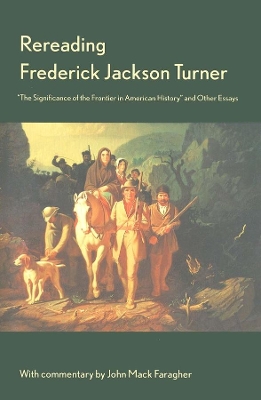 Rereading Frederick Jackson Turner book