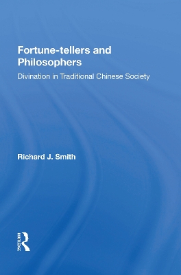 Fortune-tellers and Philosophers: Divination In Traditional Chinese Society book