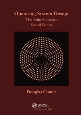 Operating System Design: The Xinu Approach, Second Edition book