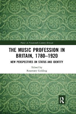 The Music Profession in Britain, 1780-1920: New Perspectives on Status and Identity book