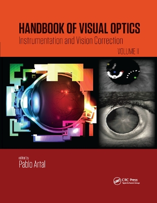 Handbook of Visual Optics, Volume Two: Instrumentation and Vision Correction by Pablo Artal