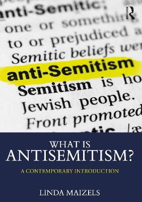 What is Antisemitism?: A Contemporary Introduction by Linda Maizels