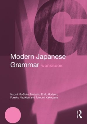 Modern Japanese Grammar by Naomi McGloin