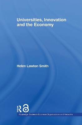 Universities, Innovation and the Economy by Helen Lawton-Smith