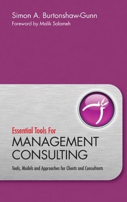 Essential Tools Management Consulting - Tools, Models and Approaches for Clients and Consultants book