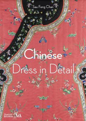 Chinese Dress in Detail (Victoria and Albert Museum) book