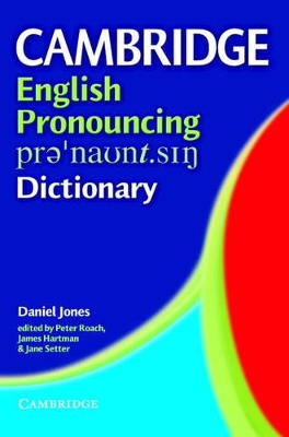 Cambridge English Pronouncing Dictionary by Daniel Jones