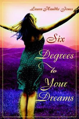 Six Degrees to Your Dreams book