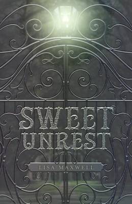 Sweet Unrest by ,Lisa Maxwell