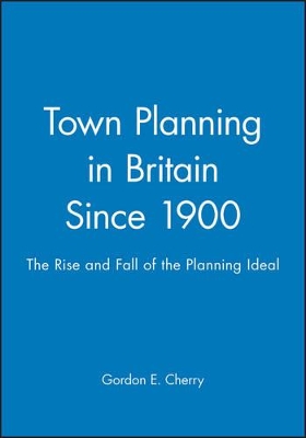 Town Planning in Britain Since 1900 book