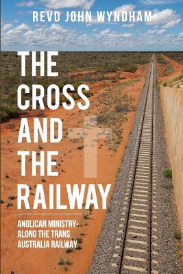 The Cross and the Railway book