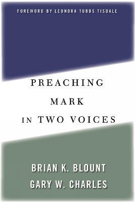 Preaching Mark in Two Voices book