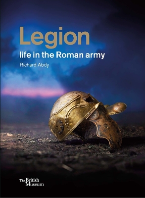 Legion: life in the Roman army book