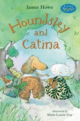 Houndsley And Catina (Candlewick Sparks) by James Howe