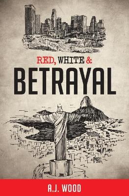 Red, White & Betrayal book