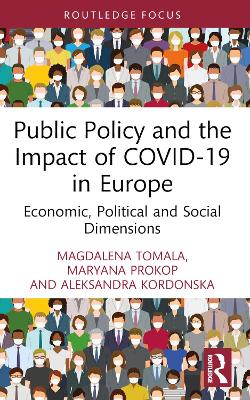 Public Policy and the Impact of COVID-19 in Europe: Economic, Political and Social Dimensions book