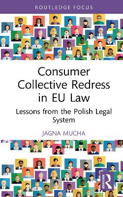 Consumer Collective Redress in EU Law: Lessons from the Polish Legal System book