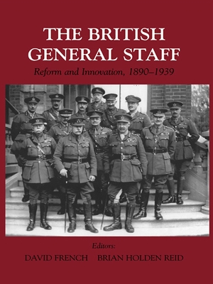 British General Staff: Reform and Innovation by David French