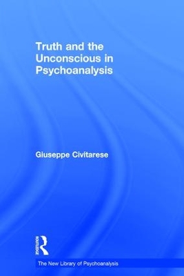 Truth and the Unconscious in Psychoanalysis book
