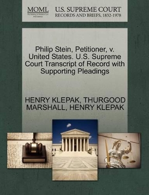 Philip Stein, Petitioner, V. United States. U.S. Supreme Court Transcript of Record with Supporting Pleadings book