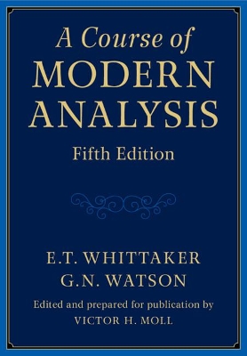 A A Course of Modern Analysis by E. T. Whittaker