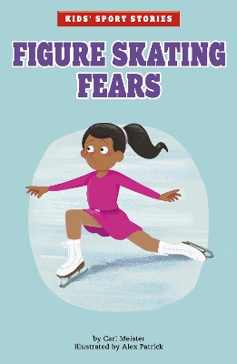 Figure Skating Fears by Cari Meister