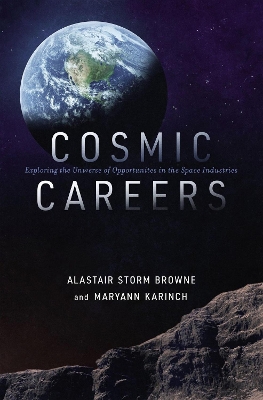 Cosmic Careers: Exploring the Universe of Opportunities in the Space Industries book