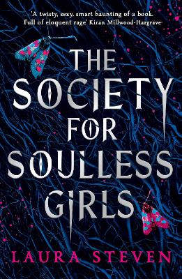 The Society for Soulless Girls by Laura Steven
