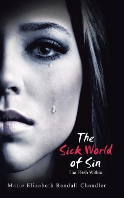 The Sick World of Sin: The Flesh Within book
