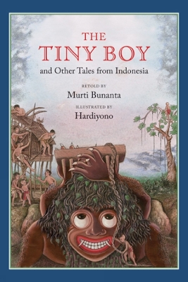 The Tiny Boy and Other Tales from Indonesia book