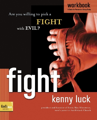 Fight Workbook: Are You Willing to Pick a Fight with Evil? book