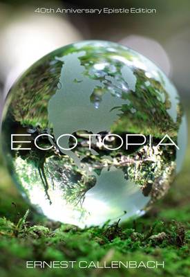 Ecotopia (40th Anniversary Epistle Edition) book