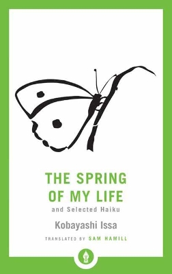 The Spring of My Life: And Selected Haiku book