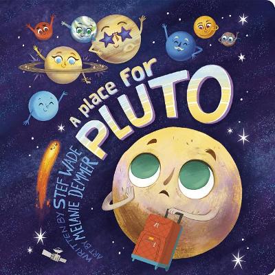 A A Place for Pluto by Stef Wade