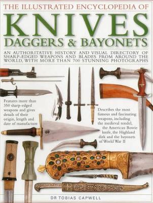 Illustrated Encyclopedia of Knives, Daggers & Bayonets book