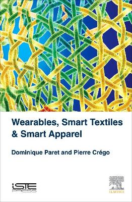 Wearables, Smart Textiles & Smart Apparel book