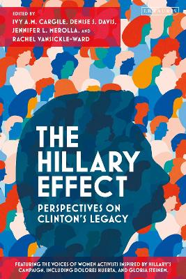 The Hillary Effect: Perspectives on Clinton’s Legacy book