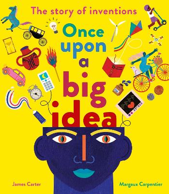 Once Upon a Big Idea: The Story of Inventions book