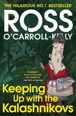 Keeping Up with the Kalashnikovs by Ross O'Carroll-Kelly