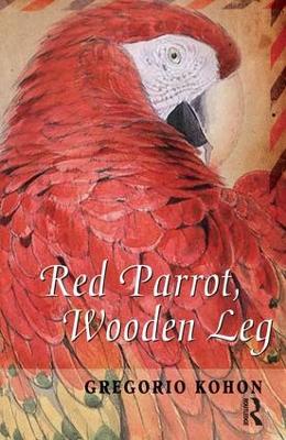 Red Parrot, Wooden Leg by Gregorio Kohon